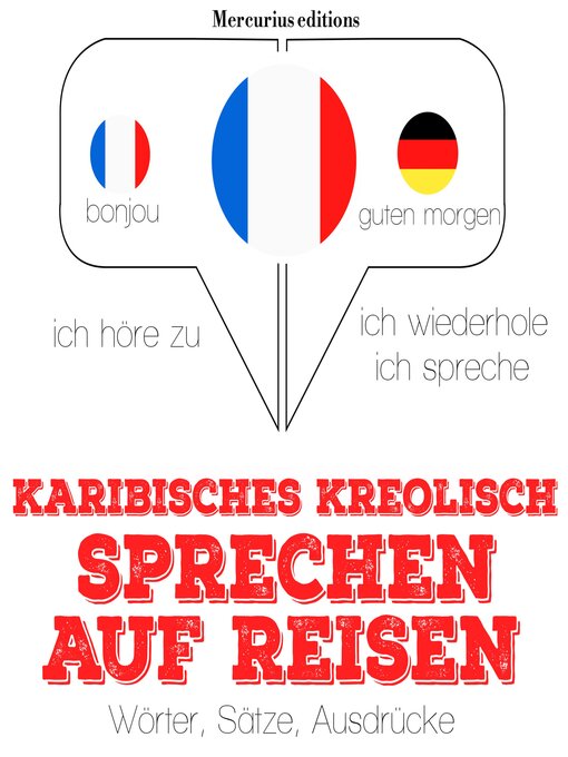 Title details for Karibisches Kreolish sprechen auf Reisen by JM Gardner - Available